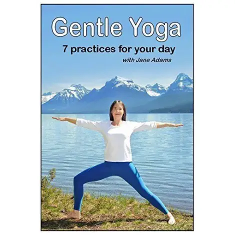 Gentle Yoga: 7 Practices for your Day with Jane Adams