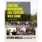 Guide to Hunting, Butchering & Cooking Big Game